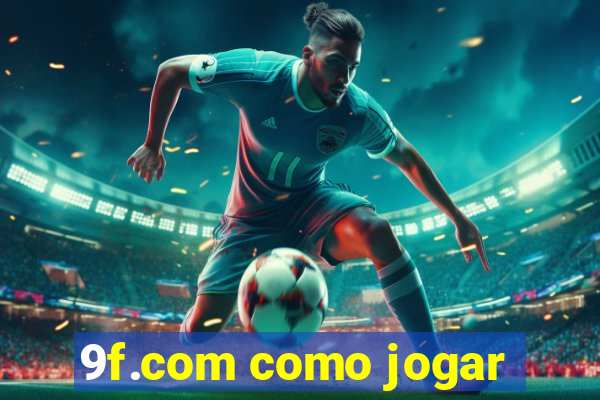 9f.com como jogar